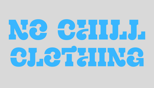 No Chill Clothing